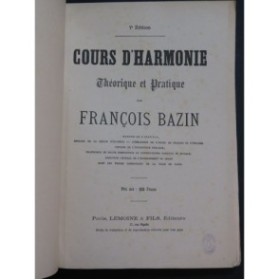 BAZIN François Cours d'Harmonie Théorique et Pratique 1891