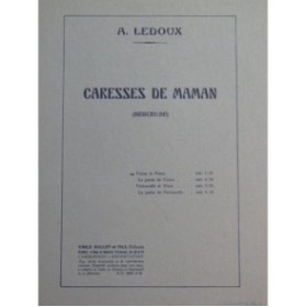 LEDOUX A. Caresses de Maman Berceuse Piano Violon ca1925