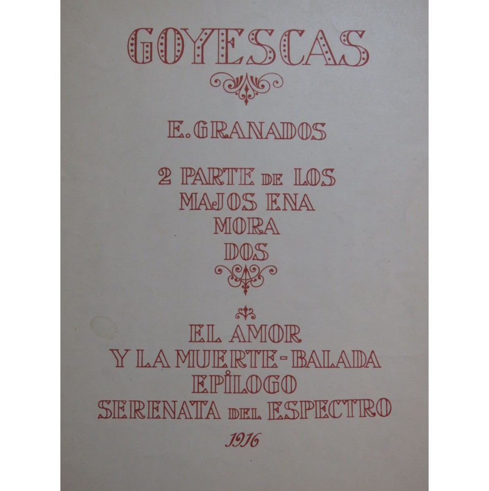 GRANADOS Enrique Goyescas 2 pièces No 5 à 6 Piano