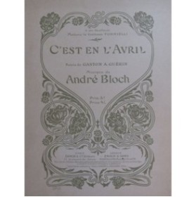 BLOCH André C'est en Avril Chant Piano 1898