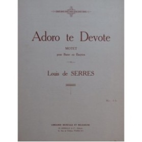 DE SERRES Louis Adoro te Devote Chant Orgue 1931