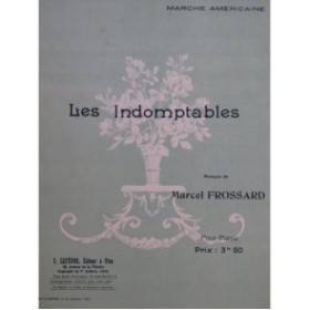 FROSSARD Marcel Les Indomptables Piano 1922