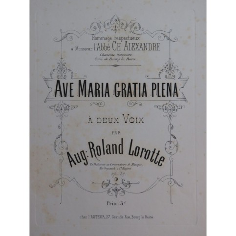 ROLAND LOROTTE Aug. Ave Maria Gratia Plena Chant Piano XIXe siècle