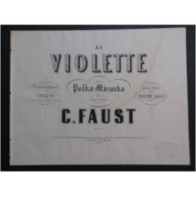 FAUST Carl La Violette Polka Mazurka op 6 Piano ca1850
