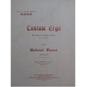 FAURÉ Gabriel Tantum Ergo Chant Choeur Orgue 1905