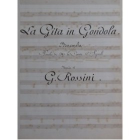 ROSSINI G. La Gita in Gondola Manuscrit Chant Piano XIXe