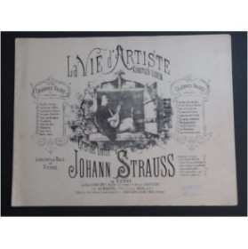 STRAUSS Johann La vie d'Artiste Künstler Leben op 316 Piano 1895