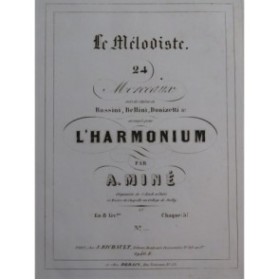 MINÉ Adolphe Le Mélodiste No 22 à 24 Harmonium ca1845