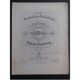 THALBERG S. Fantaisie et Variations Norma Bellini op 12 Piano 1834