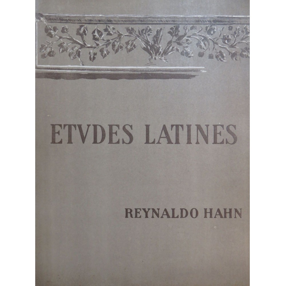 HAHN Reynaldo Études Latines Piano Chant 1938