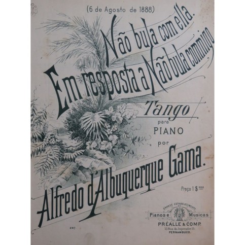 ALBUQUERQUE GAMA Alfredo Não bula com ella Piano 1888