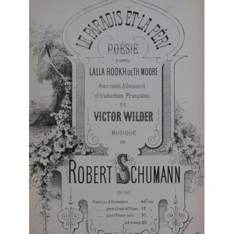 SCHUMANN Robert Le Paradis et la Péri Opéra Chant Piano ca1870