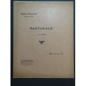 ROGER-DUCASSE Pastorale Orgue 1909