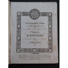 ROSSINI G. Guillaume Tell Opéra Piano Chant ca1830