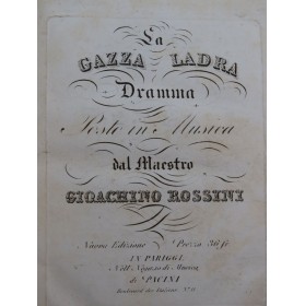 ROSSINI G. La Gazza Ladra Opéra en italien Chant Piano ca1825
