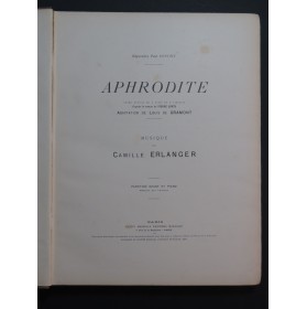 ERLANGER Camille Aphrodite Drame Musical Chant Piano 1906