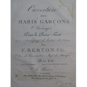 BERTON F. Fils Les Maris Garçons Ouverture Piano Violon ca1810