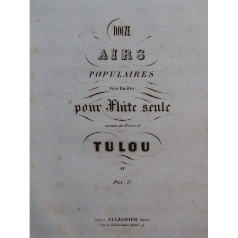 TULOU Jean-Louis Douze Airs Populaires Flûte seule XIXe siècle