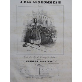 PLANTADE Charles A bas les Hommes Chant Piano ca1840