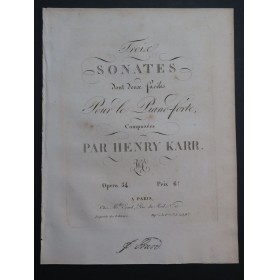 KARR Henry Trois Sonates op 34 Piano ca1820