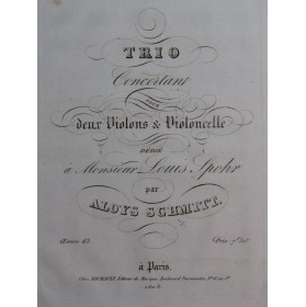 SCHMITT Aloys Trio Concertant op 63 2 Violons Violoncelle ca1830