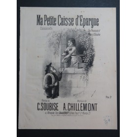 CHILLEMONT A. Ma Petite Caisse d'Epargne Chant Piano ca1880