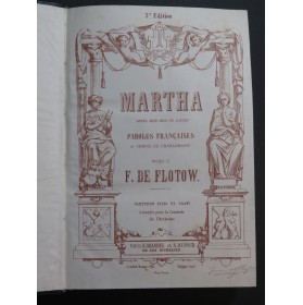DE FLOTOW F. Martha Opéra Chant Piano ca1860
