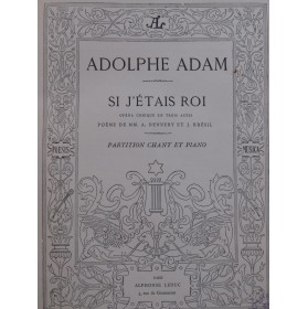 ADAM Adolphe Si j'étais Roi Opéra Chant Piano ca1880