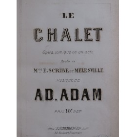 ADAM Adolphe Le Chalet Opéra Piano Chant ca1840
