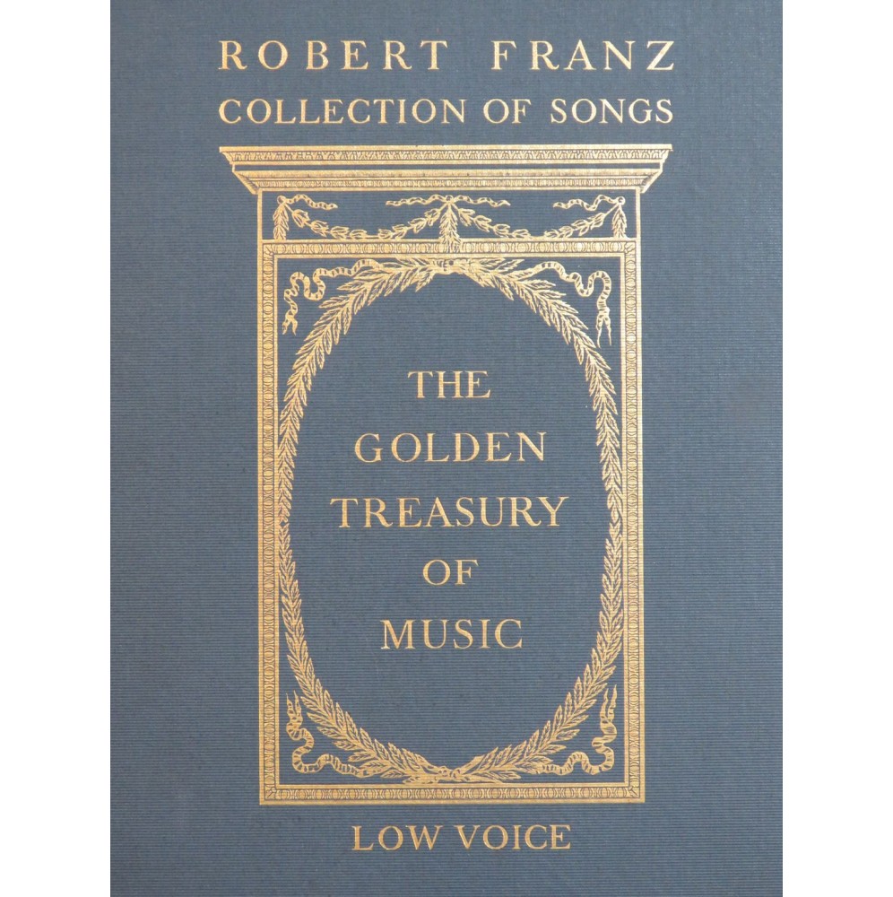 FRANZ Robert The Golden Treasury of Music 62 Pièces Chant Piano 1907