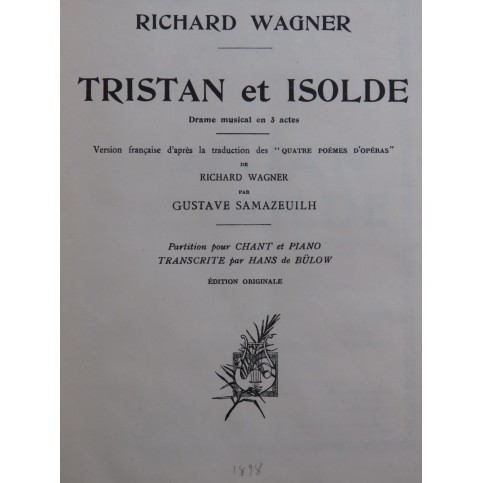 WAGNER Richard Tristan et Isolde Opéra Chant Piano 1928