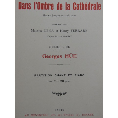 HUE Georges Dans l'Ombre de la Cathédrale Opéra Piano Chant 1921