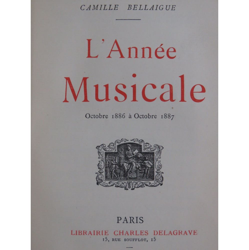 BELLAIGUE Camille L'Année Musicale Octobre 1886 à Octobre 1887