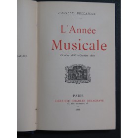 BELLAIGUE Camille L'Année Musicale Octobre 1886 à Octobre 1887