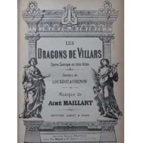 MAILLART Aimé Les Dragons de Villars Opéra Chant Piano XIXe