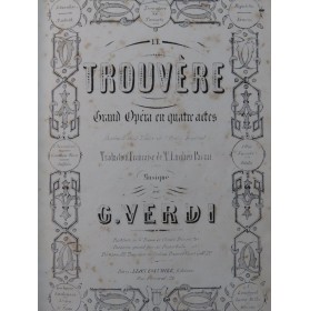 VERDI Giuseppe Le Trouvère Opéra Chant Piano ca1860