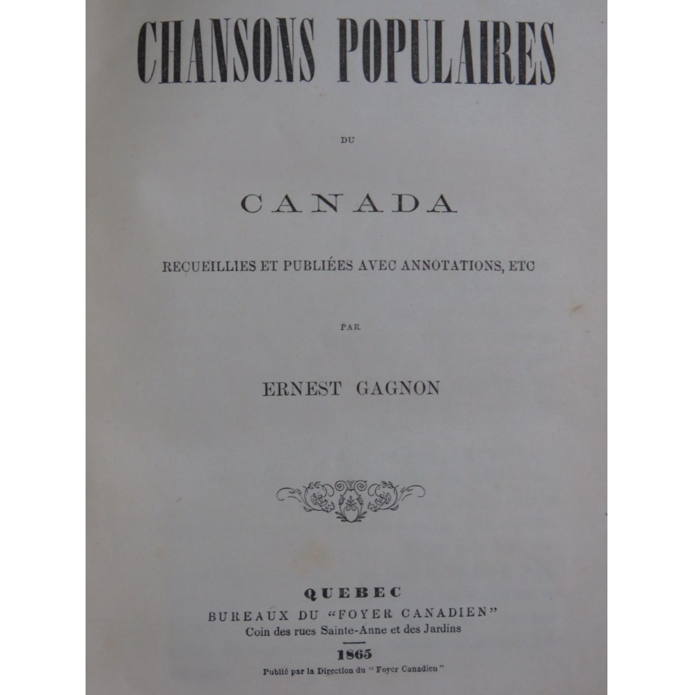 GAGNON Ernest Chansons Populaires du Canada Chant 1865