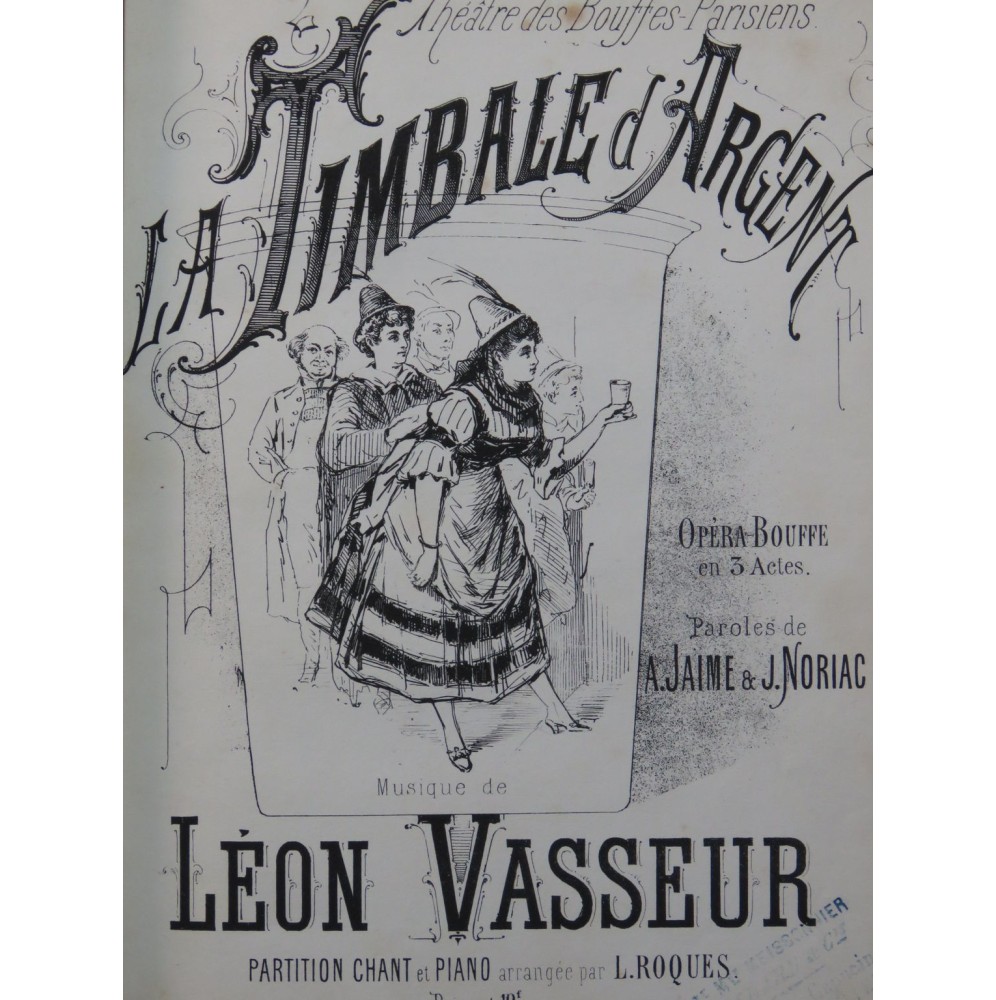 VASSEUR Léon La Timbale d'Argent Opéra Piano Chant ca1872