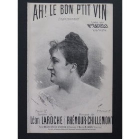 Ah ! Le Bon P'tit Vin Rhémour-Chillemont Chant XIXe