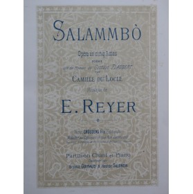 REYER Ernest Salammbo Opéra Chant Piano XIXe