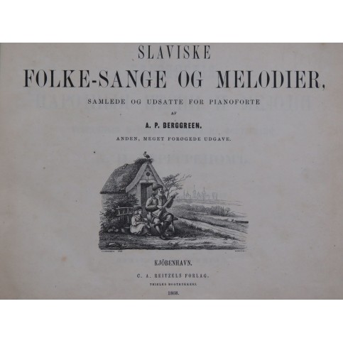 BERGGREEN A. P. Slaviske Folke-Sange og Melodier Chant Piano 1868