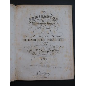 ROSSINI G. Semiramide Opéra Italien Piano Chant ca1825