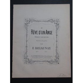 DELAUNAY E. Le Rêve d'un Ange Piano ca1890