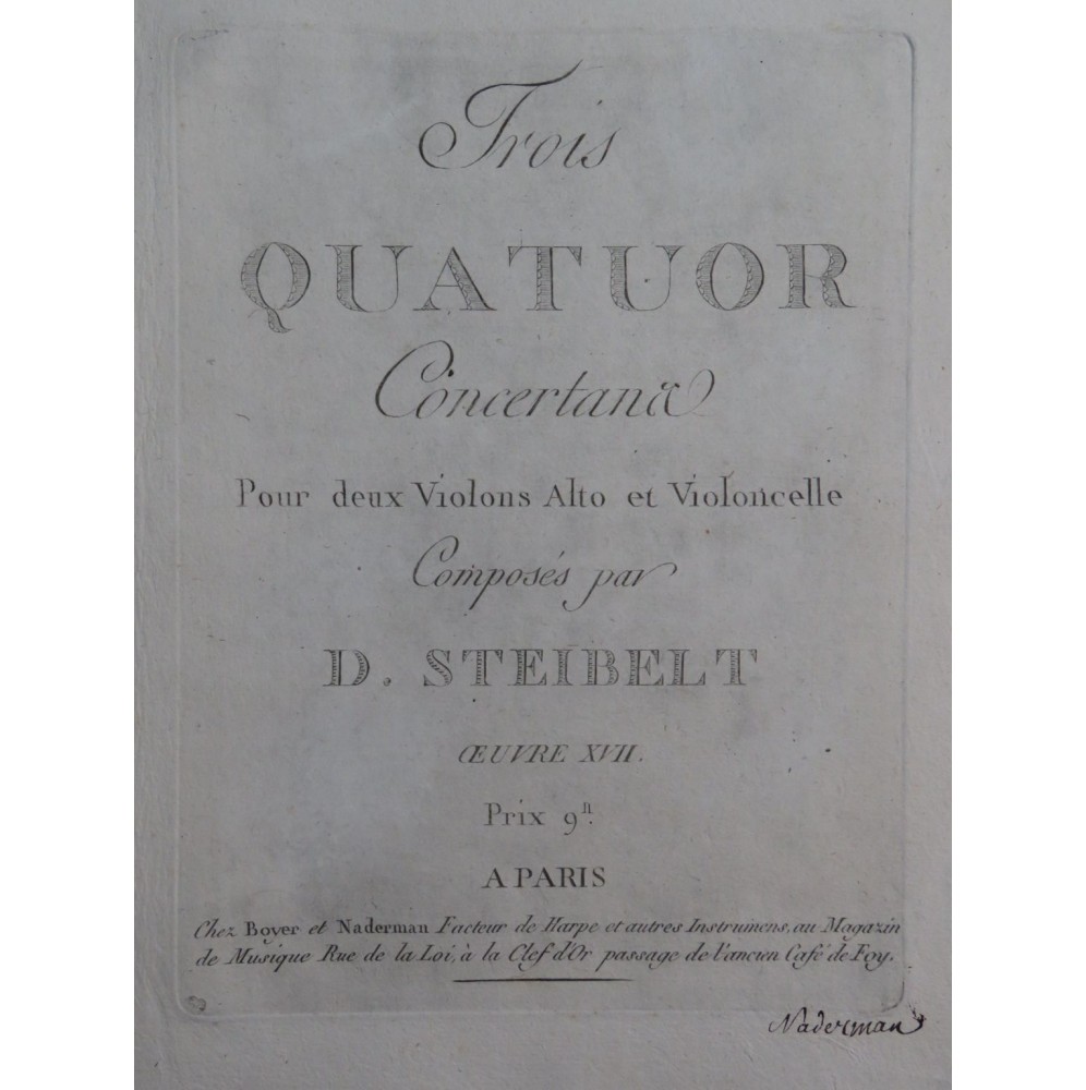 STEIBELT Daniel Trois Quatuors op 17 Violon Alto Violoncelle ca1796