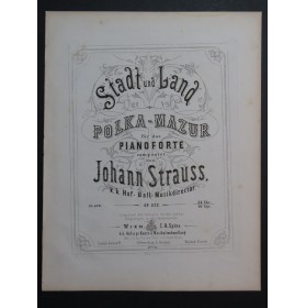 STRAUSS Johann Stadt und Land Piano ca1868