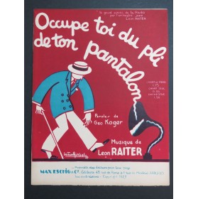 RAITER Léon Occupe toi du pli de ton pantalon Chant Piano 1927