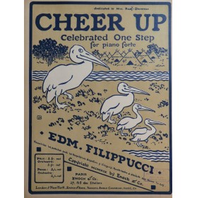 FILIPPUCCI Edmond Cheer Up Celebrated One Step Piano Batterie 1919