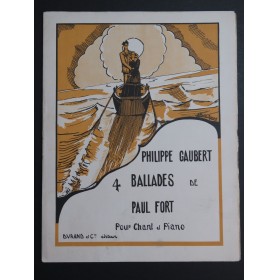GAUBERT Philippe Quatre Ballades de Paul Fort Chant Piano 1925