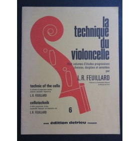 FEUILLARD L. R. La Technique du Violoncelle Volume 6 Violoncelle