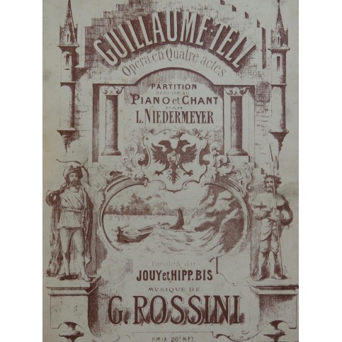 ROSSINI G. Guillaume Tell Chant Piano Opéra XIXe